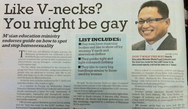 Minister Edukacji w Malezji stwierdził kiedyś, że noszenie przez mężczyzn koszulek o trójkątnym dekolcie to oznaka bycia homoseksualista o_O